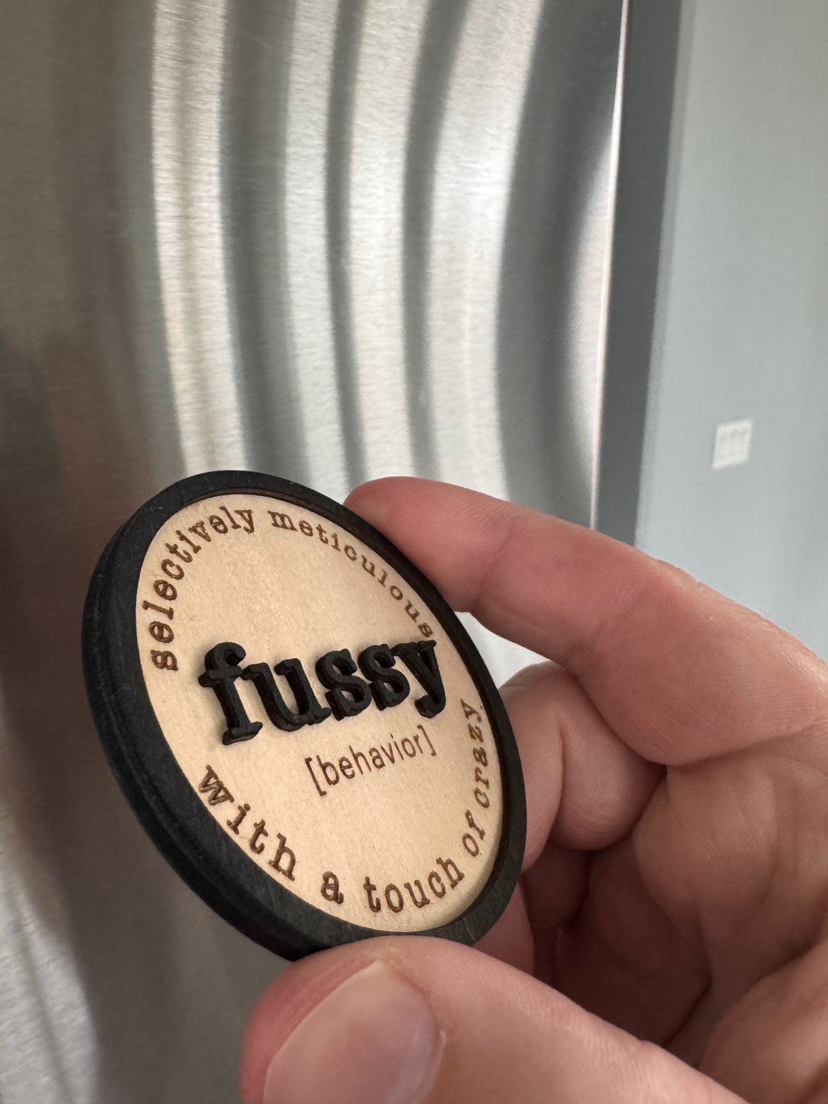 Fussy – Funny Handcrafted Wooden Magnet
